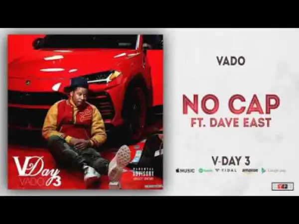 Vado - No Cap Ft. Dave East